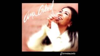 Ana Gabriel tu quisiste estar alla [upl. by Olnee]