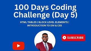 100 Days Coding Challenge Day 5 HTML Fundamentals Tables BlockLevel Elements and Div Explained [upl. by Miltie]