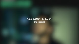 kiss land the weeknd sped up [upl. by Tannenwald]