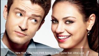 New York New York FWB Remix  Ray Quinn feat Ultra Love  FWB Original Soundtrack [upl. by Landis]