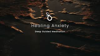 healing Anxiety Meditation guide [upl. by Novak]