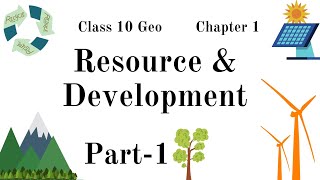 Class 10 Geography Chapter 1 Resource and development Explanation [upl. by Eiliak]