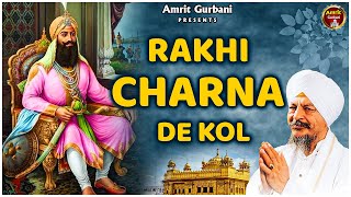 RAKHI CHARNA DE KOL  BHAI HARBANS SINGH JI  SHABAD GURBANI  AUDIO JUKEBOX [upl. by Oznohpla]