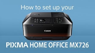 How to set up your Canon PIXMA HOME OFFICE MX726 [upl. by Onin630]