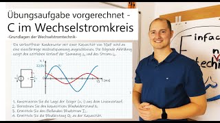 Übungsaufgabe vorgerechnet  idealer Kondensator im Wechselstromkreis [upl. by Uahsoj288]