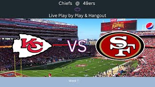 Chiefs VS 49ers Live Play by Play amp Hangout [upl. by Aihtnyc]