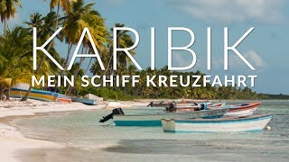 🌴 Karibik Kreuzfahrt mit der Mein Schiff 1 ⚓️ TUI Cruises [upl. by Ricca527]