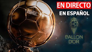 🟡GALA BALÓN DE ORO 2024 EN DIRECTO EN ESPAÑOL BALÓN DE ORO EN VIVO EN ESPAÑOL [upl. by Hluchy]