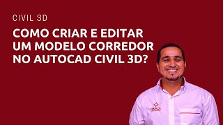 Como criar e editar um modelo corredor no AutoCAD Civil 3D [upl. by Nonarb]