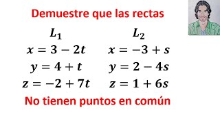 Demuestre que las rectas L1 y L2 no tienen puntos en común [upl. by Tichon]