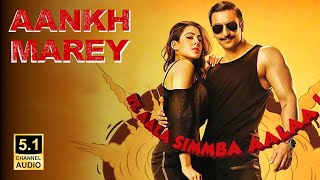 Aankh Marey SIMMBA Dolby Atmos 51 Ch Surround sound Ranveer Singh Sara Mika Singh Neha Kakkar [upl. by Vyse]