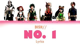 DISH  No 1 KanRomEng Lyrics 僕のヒーローアカデミア 5期OP [upl. by Lenox]