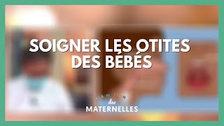 Soigner les otites des bébés  La Maison des maternelles LMDM [upl. by Iren]