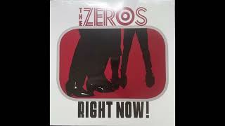 Right Now  The Zeros [upl. by Anaujait758]