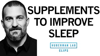 Best Supplements for Improving Sleep  Dr Andrew Huberman [upl. by Hartzel]