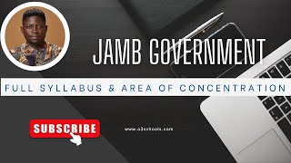 JAMB GOVERNMENT 2025 Full Syllabus and Area of Concentration [upl. by Cadmar719]