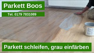 Parkett reparieren schleifen grau einfärben in Köln Dortmund Düsseldorf NRW Tel 01797831089 [upl. by Annaor]