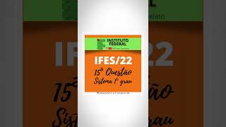 Prova resolvida IFES22  Questão 15  Sistema de 1º grau  equação ifes ifce ifsp ifma ENEM [upl. by Stephenie]