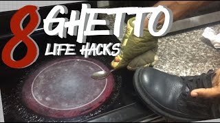 8 GHETTO LIFE HACKS YOU SHOULD KNOW [upl. by Aenert]