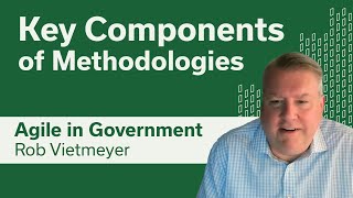 Key Components of Agile Methodologies in Government [upl. by Aicnatsnoc79]