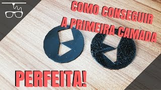 Impressão 3D  Dicas para a primeira camada perfeita [upl. by Malina]