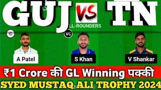 GUJ vs TN dream11 prediction GUJ vs TN dream11 Gujarat vs Tamil Nadu dream11 prediction SMAT 2024 [upl. by Oicnevuj]