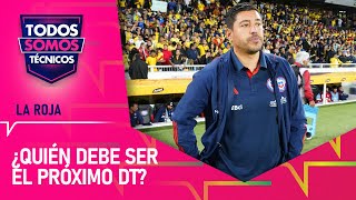 Todos Somos Técnicos  ¿Quién debe ser el director técnico de La Roja [upl. by Nosnehpets]