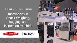 Innovations in Snack Weighing Bagging and Inspection by Ishida  Heat and Control [upl. by Tireb]