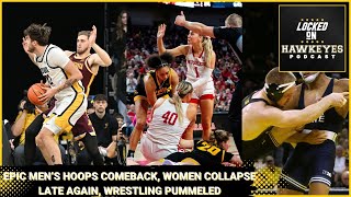 Instant Reaction An Epic Hawkeye comeback win women collapse late again [upl. by Eaves721]