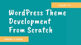 WordPress Theme Development tutorial from scratch Part 11 Pagination [upl. by Adali]