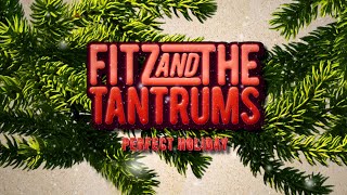 Fitz and The Tantrums  Perfect Holiday Official Lyric Video [upl. by Kraul]