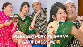 Mere birthday pr gana gaya daddy ne😍  mera birthday 10 october  Life Struggle [upl. by Daraj]