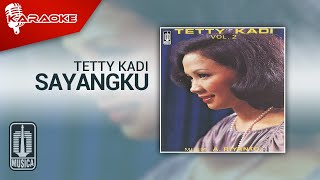 Tetty Kadi  Sayangku Official Karaoke Video [upl. by Pasahow]