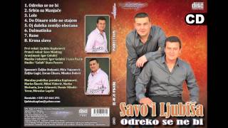 Savo i Ljubisa  Odreko se ne bi  Audio 2012 [upl. by Nelra372]