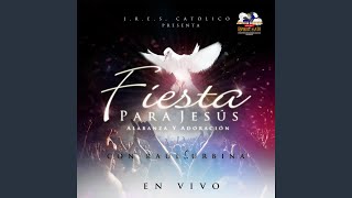 Fiesta Para Jesús En vivo [upl. by Rehpotsyrhc]