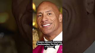 Dwayne Johnsons Surprising Transformation The Rock with a Fat Facequot dwaynejonhson [upl. by Iluj]