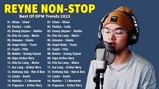 REYNE NONSTOP COVER SONG LATEST 2023💖BEST SONGS OF REYNE 2023💖Opm Love Songs 2023The Only OneUhaw [upl. by Guy366]