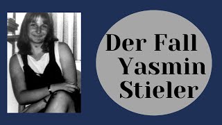 Zerstückelt  Mordfall Yasmin Stieler  True Crime Podcast [upl. by Anamor418]