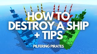 how to destroy a ship  pilfering pirates tutorial [upl. by Astred]