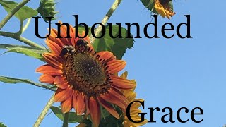 UNBOUNDED GRACE  HYMN by John E Walvoord and  Arranged by APRYL DAWN MUSIC [upl. by Notsag]