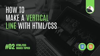 How to Make a Vertical Line  StepbyStep with HTML amp CSS  HTMLCSS Basic  Class 02 [upl. by Tnarud]