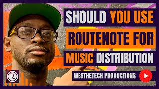 SHOULD YOU USE ROUTENOTE FOR MUSIC DISTRIBUTION  MUSIC INDUSTRY TIPS [upl. by Laubin]