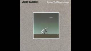 Larry Carlton quotSmiles amp Smiles To Goquot [upl. by Inram]