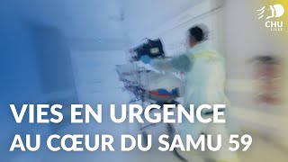 Vies en urgence  Au cœur du SAMU 59 [upl. by Ardnik]