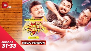 Bachelor Point  Season 3  MEGA VERSION  EP 31 33  Kajal Arefin Ome  Dhruba Tv Drama Serial [upl. by Jarita]