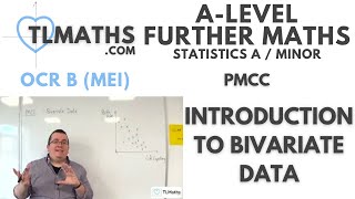 OCR MEI Statistics Minor A PMCC 01 Introduction to Bivariate Data [upl. by Eenet]