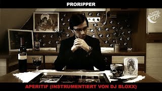 ProRipper – Apéritif Beat by DJ BloxX official Video [upl. by Debor]