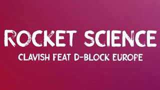 Clavish  Rocket Science Lyrics feat DBlock Europe [upl. by Fransen592]