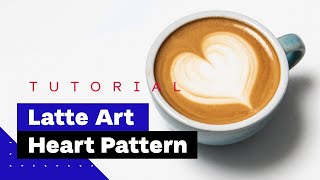 Latte Art For Beginners How To Pour Heart Latte Art Tutorial 🖤 [upl. by Cornela]