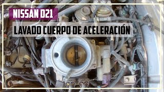 Lavado Cuerpo de Aceleración Nissan D21 [upl. by Tingey130]